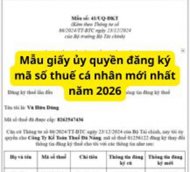 Mẫu giấy ủy quyền đăng ký mã số thuế cá nhân mới nhất năm 2026
