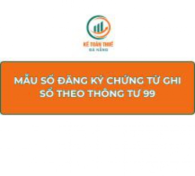 Mẫu Sổ Đăng ký Chứng từ ghi sổ theo Thông tư 99