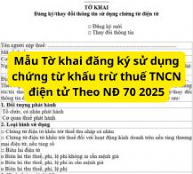 Mẫu Tờ khai đăng ký sử dụng chứng từ khấu trừ thuế TNCN điện tử Theo NĐ 70 2025
