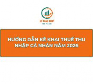 Hướng dẫn kê khai thuế thu nhập cá nhân năm 2026