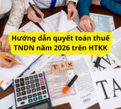 Hướng dẫn quyết toán thuế TNDN năm 2026 trên HTKK