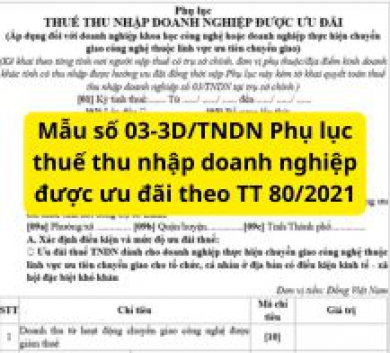 Mẫu số 03-3D/TNDN Phụ lục thuế thu nhập doanh nghiệp được ưu đãi theo TT 80/2021