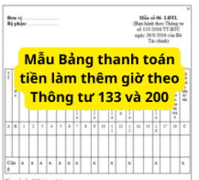 Mẫu Bảng thanh toán tiền làm thêm giờ theo Thông tư 133 và 200