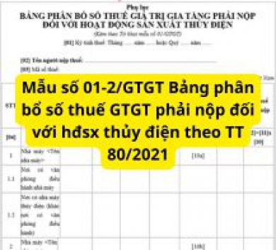 Mẫu số 01-2/GTGT Bảng phân bổ số thuế GTGT phải nộp đối với hđsx thủy điện theo TT 80/2021
