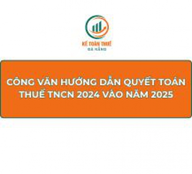 Công văn hướng dẫn quyết toán thuế TNCN 2024 vào năm 2025