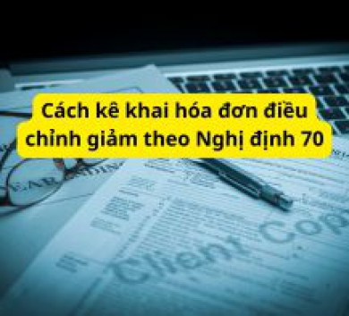 Cách kê khai hóa đơn hàng bán bị trả lại theo Nghị định 70