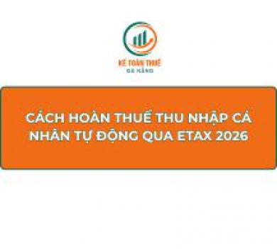 Cách hoàn thuế thu nhập cá nhân tự động qua Etax 2026