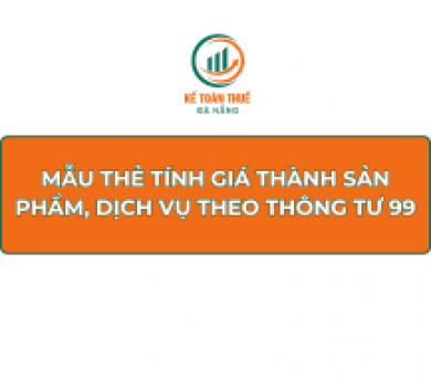 Mẫu Thẻ tính giá thành sản phẩm, dịch vụ theo Thông tư 99