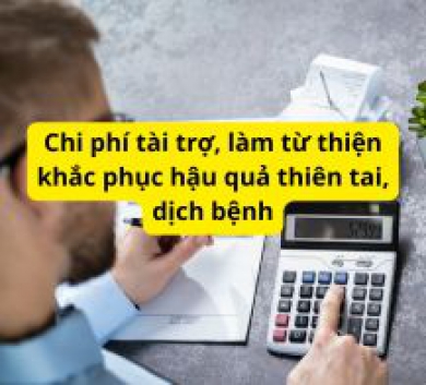 Chi phí tài trợ, làm từ thiện khắc phục hậu quả thiên tai, dịch bệnh