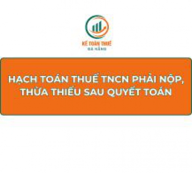 Hạch toán thuế TNCN phải nộp, thừa thiếu sau quyết toán
