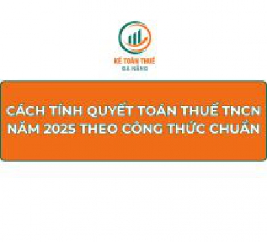 Cách tính quyết toán thuế TNCN năm 2025 theo công thức chuẩn