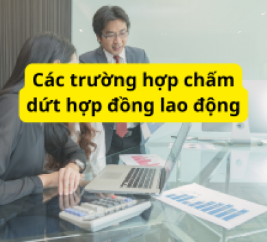 Các trường hợp chấm dứt hợp đồng lao động