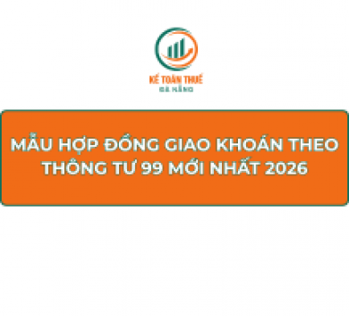 Mẫu hợp đồng giao khoán theo thông tư 99 mới nhất 2026