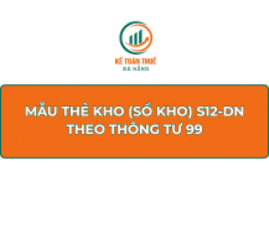 Mẫu Thẻ kho (Sổ kho) S12-DN theo Thông tư 99