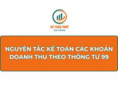 Nguyên tắc kế toán các khoản doanh thu theo Thông tư 99