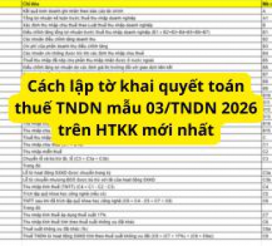 Cách lập tờ khai quyết toán thuế TNDN mẫu 03/TNDN 2026 trên HTKK mới nhất