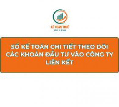 Sổ kế toán chi tiết theo dõi các khoản đầu tư vào công ty liên kết