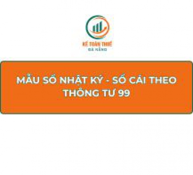 Mẫu sổ Nhật ký - Sổ Cái theo Thông tư 99