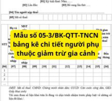 Mẫu số 05-3/BK-QTT-TNCN bảng kê chi tiết người phụ thuộc giảm trừ gia cảnh