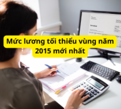 Mức lương tối thiểu vùng năm 2015 mới nhất