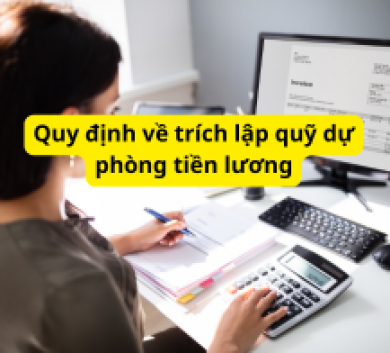 Quy định về trích lập quỹ dự phòng tiền lương