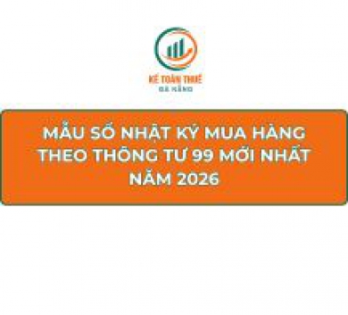 Mẫu sổ Nhật ký mua hàng theo Thông tư 99 mới nhất năm 2026