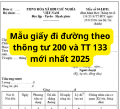 Mẫu giấy đi đường theo thông tư 200 và TT 133 mới nhất 2025