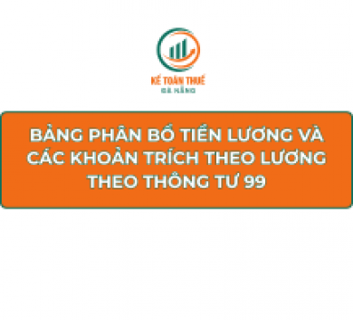 Bảng phân bổ tiền lương và các khoản trích theo lương theo Thông tư 99