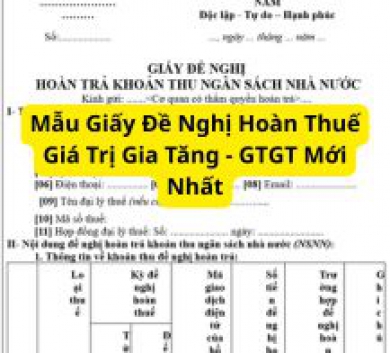  Mẫu Giấy Đề Nghị Hoàn Thuế Giá Trị Gia Tăng - GTGT Mới Nhất