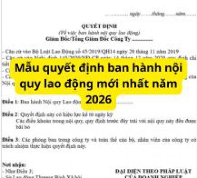 Mẫu quyết định ban hành nội quy lao động mới nhất năm 2026