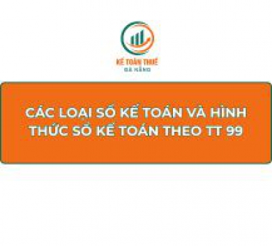 Các loại sổ kế toán và hình thức sổ kế toán theo Thông tư 99