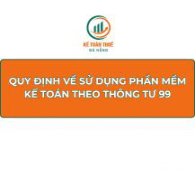 Quy định về sử dụng phần mềm kế toán theo Thông tư 99