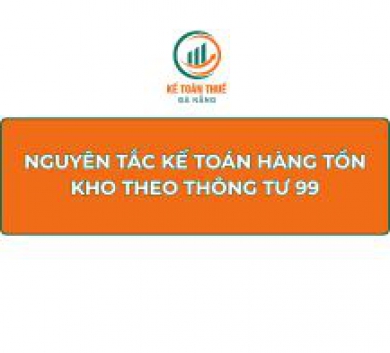 Nguyên tắc kế toán hàng tồn kho theo Thông tư 99