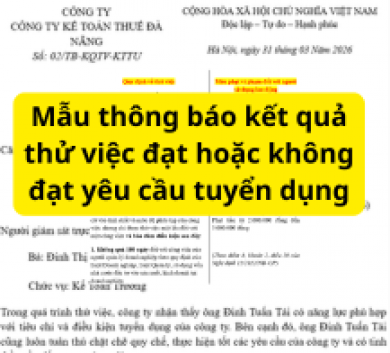 Mẫu thông báo kết quả thử việc đạt hoặc không đạt yêu cầu tuyển dụng