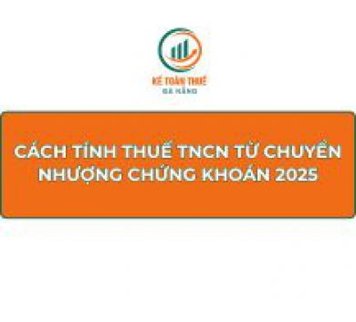 Cách tính thuế TNCN từ chuyển nhượng chứng khoán 2025