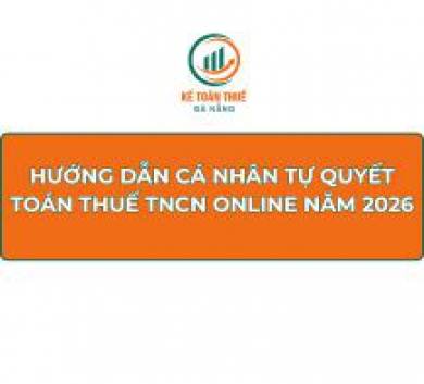 Hướng dẫn cá nhân tự quyết toán thuế TNCN online năm 2026