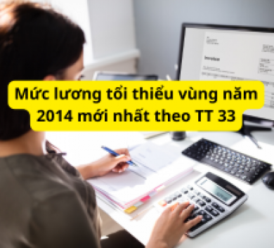 Mức lương tổi thiểu vùng năm 2014 mới nhất theo TT 33