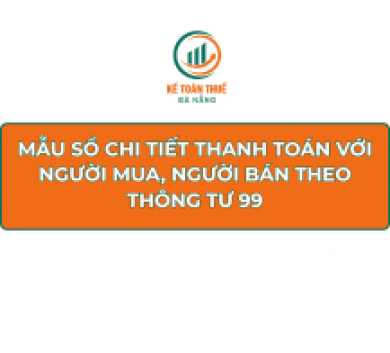 Mẫu Sổ chi tiết thanh toán với người mua, người bán theo Thông tư 99