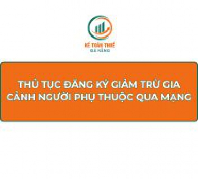 Thủ tục đăng ký giảm trừ gia cảnh người phụ thuộc qua mạng