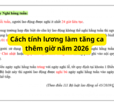 Cách tính lương làm tăng ca thêm giờ năm 2026