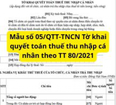 Mẫu số 05/QTT-TNCN Tờ khai quyết toán thuế thu nhập cá nhân theo TT 80/2021